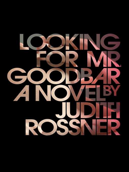 Title details for Looking for Mr. Goodbar by Judith Rossner - Available
